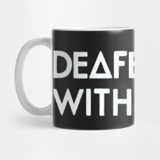 Deafen me with music (white) Mug